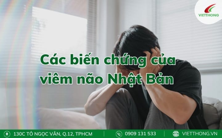 Các biến chứng của viêm não Nhật Bản Các biến chứng của viêm não Nhật Bản