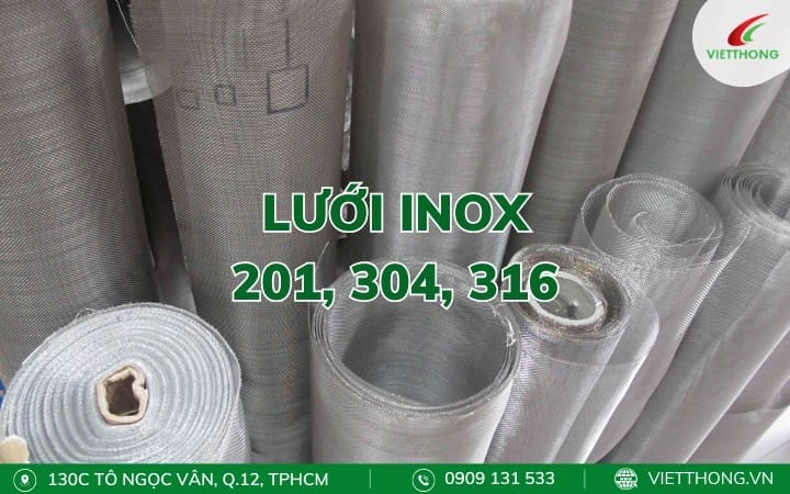 Tổng quan về các loại lưới inox 204, 304, 316 Tổng quan về các loại lưới inox 204, 304, 316