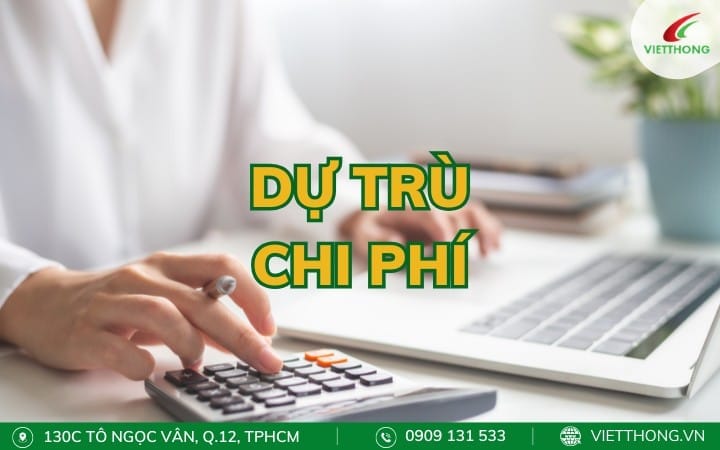 Dự trù chi phí phát sinh để đảm bảo công trình có đủ chi phí thi công hoàn thiện