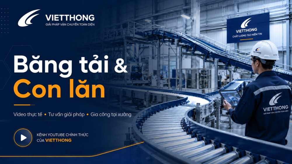 Kênh YouTube Băng tải và Con lăn Việt Thống
