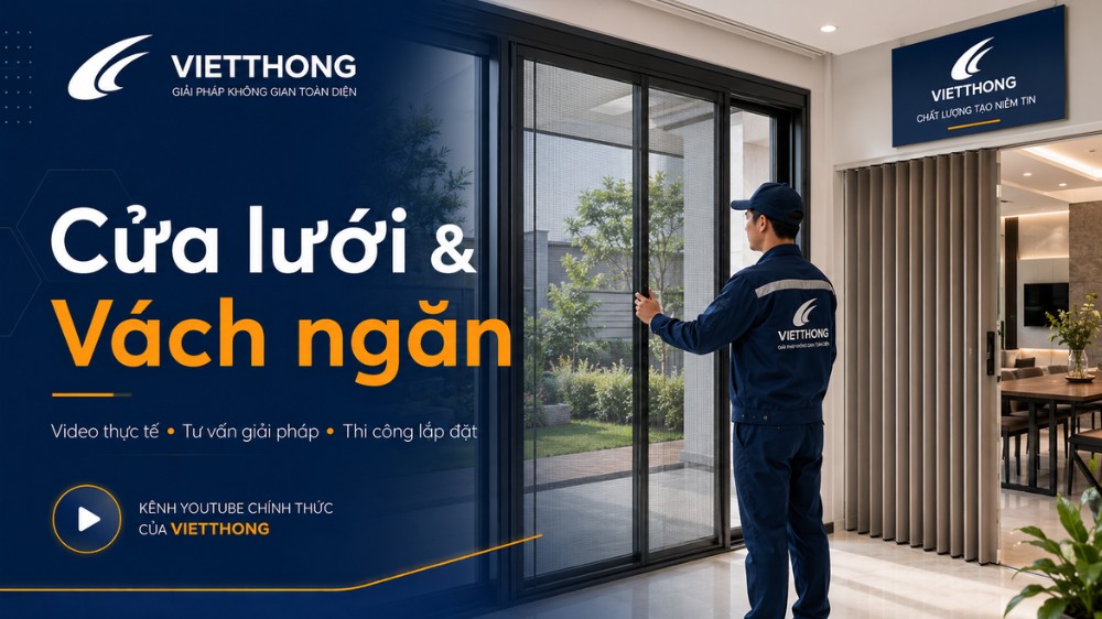 Kênh YouTube Cửa lưới và Vách ngăn Việt Thống
